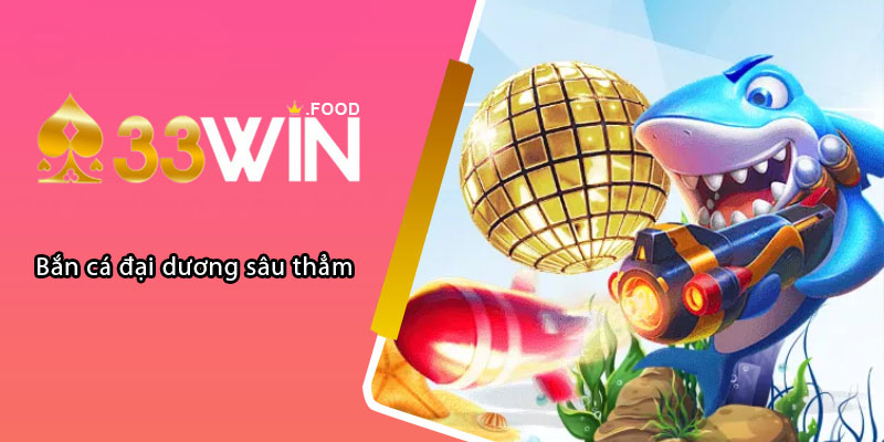 Bắn Cá 33Win